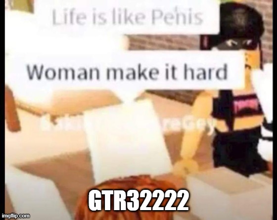 postshit | GTR32222 | made w/ Imgflip meme maker