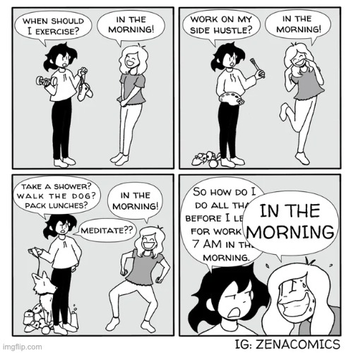 IN THE MORNING | image tagged in comics,unfunny | made w/ Imgflip meme maker