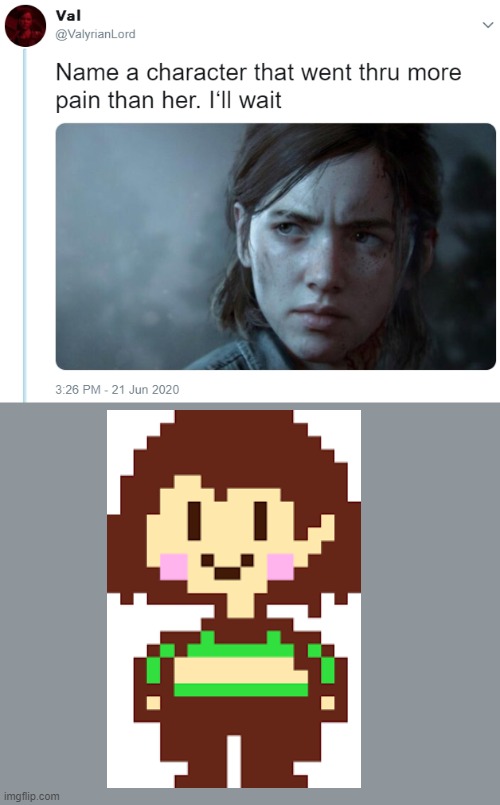 Name one character who went through more pain than her | image tagged in name one character who went through more pain than her,chara,undertale | made w/ Imgflip meme maker