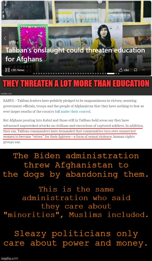 We must all answer for our choices, Biden, but it's the people of Afghanistan that now pay for yours. |  The Taliban must be stopped. | image tagged in memes,hypocrisy,abandoned | made w/ Imgflip meme maker