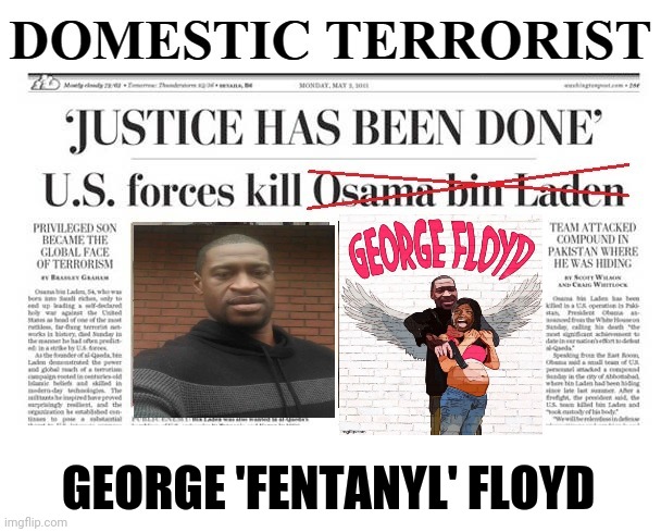 GEORGE 'FENTANYL' FLOYD | made w/ Imgflip meme maker