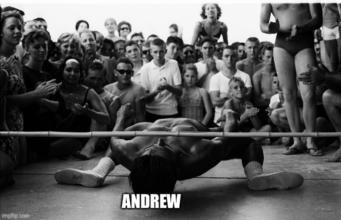 Do you get that? | ANDREW | image tagged in limbo | made w/ Imgflip meme maker