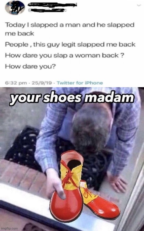 Very bruh moment of you | image tagged in your shoes madam | made w/ Imgflip meme maker