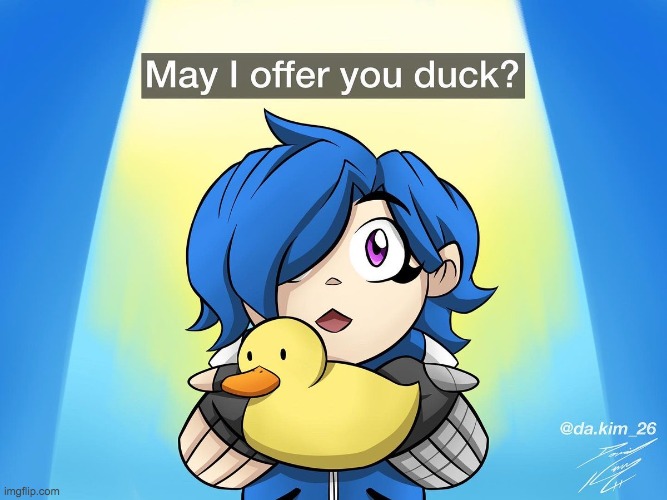 tari may I offer you duck | image tagged in tari may i offer you duck | made w/ Imgflip meme maker