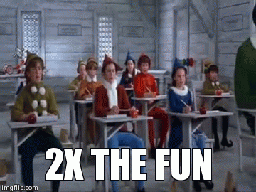 2X THE FUN | image tagged in gifs | made w/ Imgflip video-to-gif maker