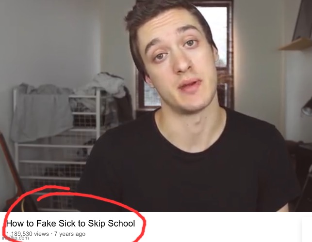 i must learn this tactic | image tagged in funny,school,sick,youtube | made w/ Imgflip meme maker