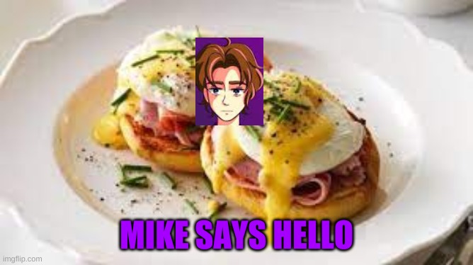 MIKE SAYS HELLO | made w/ Imgflip meme maker