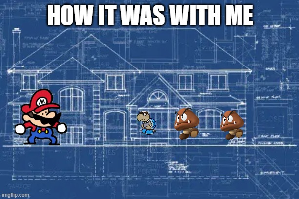HOW IT WAS WITH ME | made w/ Imgflip meme maker