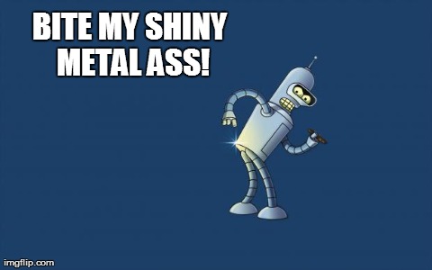 bender's ass | image tagged in memes,funny | made w/ Imgflip meme maker