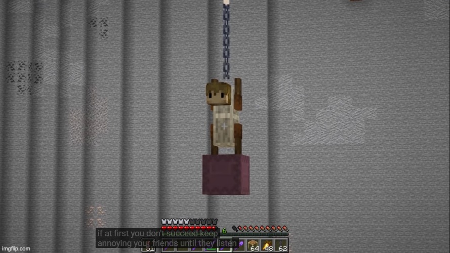 If At First You Don't Succeed, Annoy Your Friends | image tagged in if at first you don't succeed annoy your friends | made w/ Imgflip meme maker