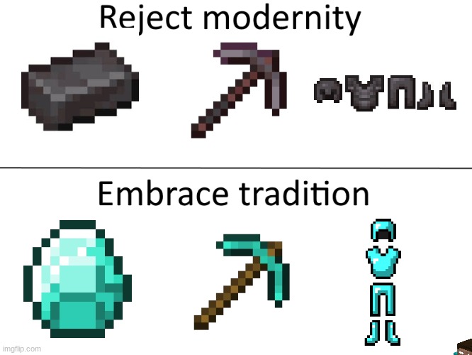 mhm | image tagged in reject modernity embrace tradition | made w/ Imgflip meme maker