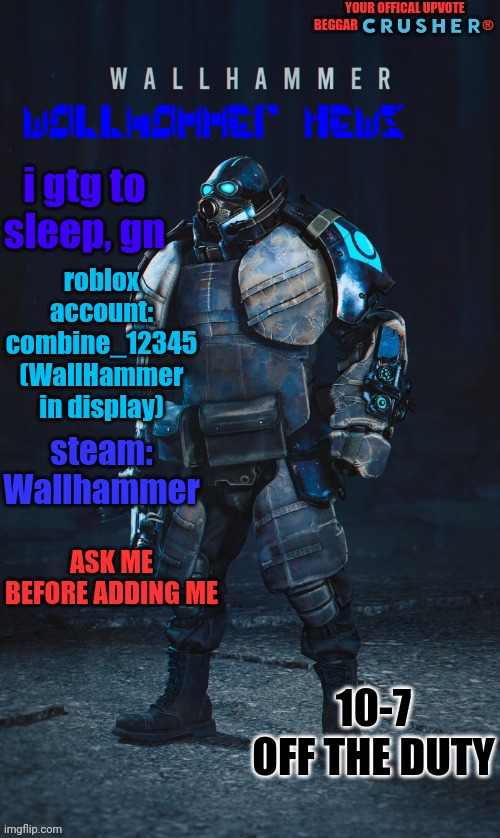 zzzzz | i gtg to sleep, gn; roblox account: combine_12345 (WallHammer in display); steam: Wallhammer; ASK ME BEFORE ADDING ME; 10-7 OFF THE DUTY | image tagged in good night,or,good morning,idk which times yours | made w/ Imgflip meme maker