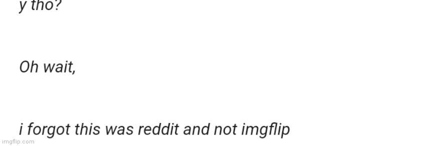 made w/ Imgflip meme maker