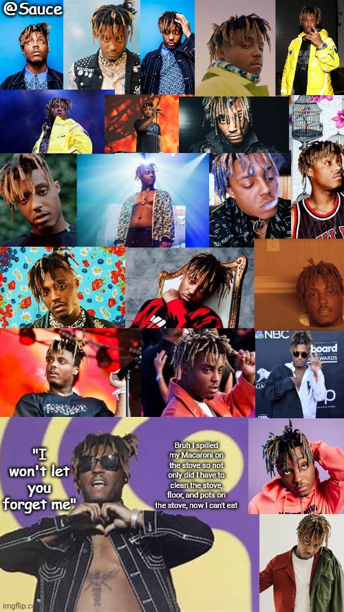 Fml | Bruh I spilled my Macaroni on the stove so not only did I have to clean the stove, floor, and pots on the stove, now I can't eat | image tagged in oh look another poorly made juice wrld template made by sauce | made w/ Imgflip meme maker