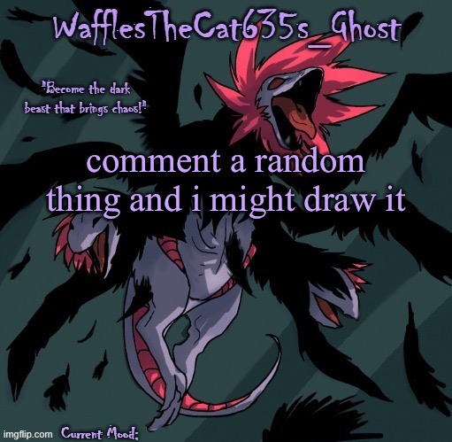 . | comment a random thing and i might draw it | made w/ Imgflip meme maker