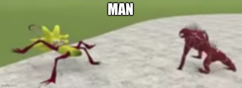 Banana Eater and SCP-939 | MAN | image tagged in banana eater and scp-939 | made w/ Imgflip meme maker
