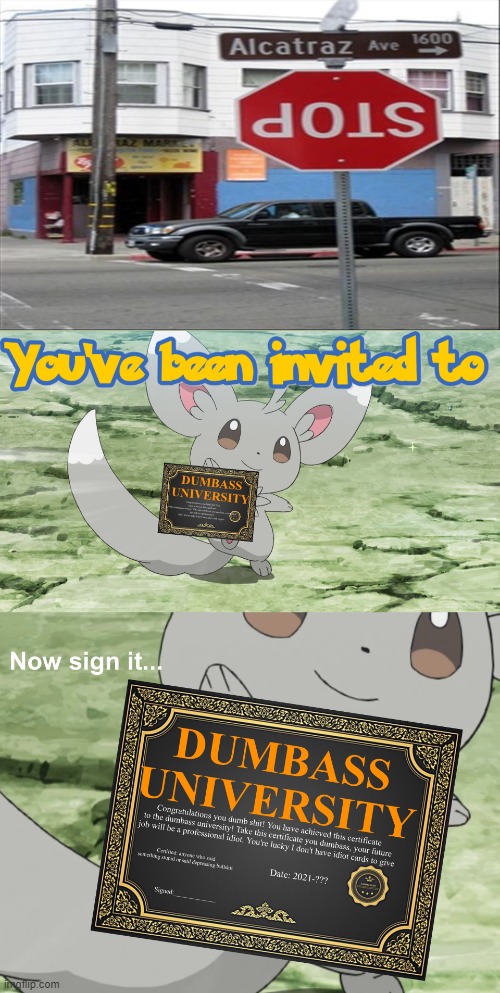 worse than sotp sign | image tagged in you've been invited to dumbass university,memes | made w/ Imgflip meme maker