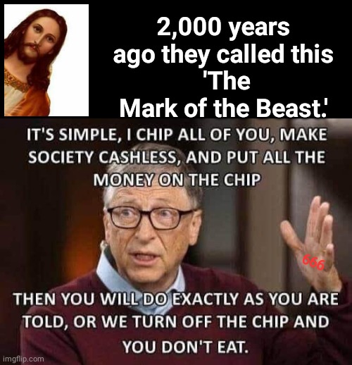 Bill Gates Mark of the Beast | 2,000 years ago they called this
 'The Mark of the Beast.'; 666 | image tagged in memes,keep calm and carry on black | made w/ Imgflip meme maker