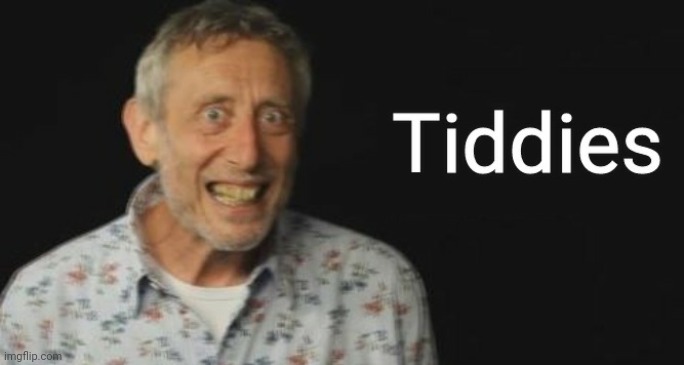 Tiddies | image tagged in tiddies | made w/ Imgflip meme maker