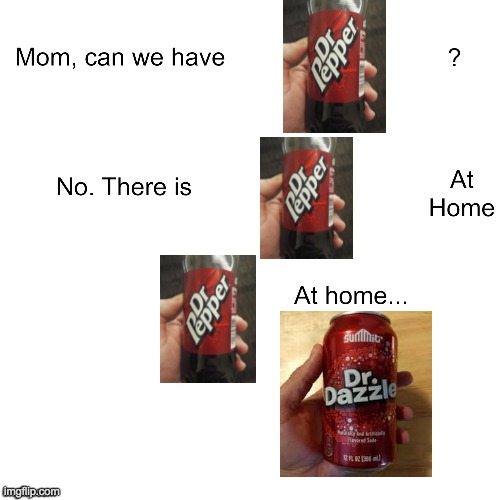 bruh | image tagged in mom can we have | made w/ Imgflip meme maker