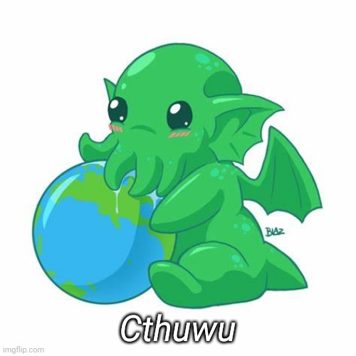 Cthuwu | Cthuwu | made w/ Imgflip meme maker