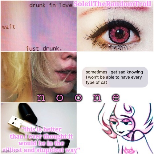 Context does not exist except for the fact that this was a dare | n o o n e | image tagged in roxy lalonde tempo,lol | made w/ Imgflip meme maker