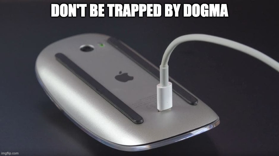 Don't trapped by dogma | DON'T BE TRAPPED BY DOGMA | image tagged in apple,steve jobs,magic,mouse,quotes,quote | made w/ Imgflip meme maker