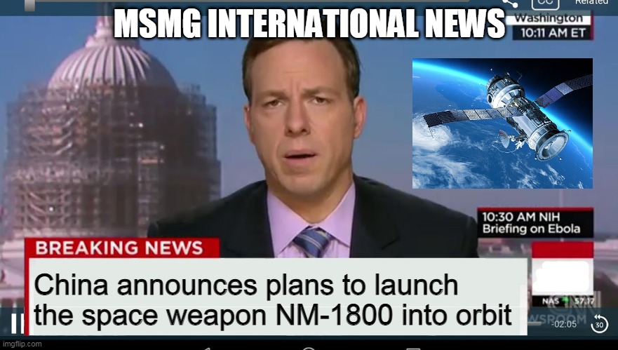 cnn breaking news template | MSMG INTERNATIONAL NEWS; China announces plans to launch the space weapon NM-1800 into orbit | image tagged in cnn breaking news template | made w/ Imgflip meme maker