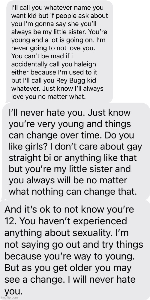 My brother’s response to me telling him I’m not a girl… :) at least he isn’t as homophobic as everyone else in this fucking fami | made w/ Imgflip meme maker