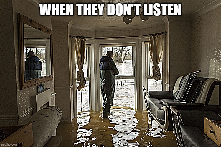 WHEN THEY DON'T LISTEN | made w/ Imgflip meme maker