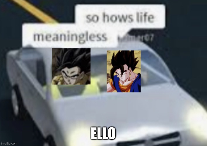 Vegito and Gogeta | ELLO | image tagged in vegito and gogeta | made w/ Imgflip meme maker