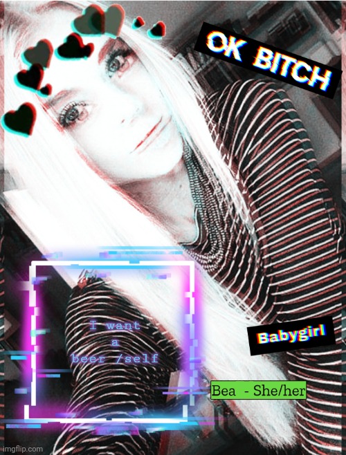 I want a beer /self | image tagged in bea | made w/ Imgflip meme maker