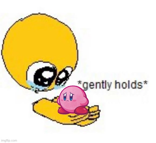 Poor Kirb | image tagged in gently holds emoji | made w/ Imgflip meme maker