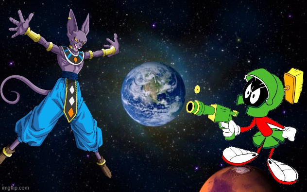Beerus and Marvin Arguing on who should destroy earth first | image tagged in planet earth from space,marvin,beerus | made w/ Imgflip meme maker