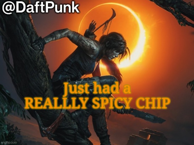 Also haii | Just had a REALLLY SPICY CHIP | image tagged in hey you little crofty | made w/ Imgflip meme maker