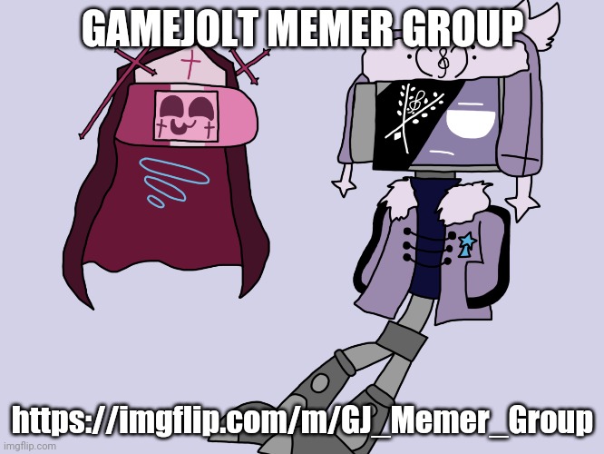Sarvody and Ruvdroid | GAMEJOLT MEMER GROUP; https://imgflip.com/m/GJ_Memer_Group | image tagged in sarvody and ruvdroid | made w/ Imgflip meme maker