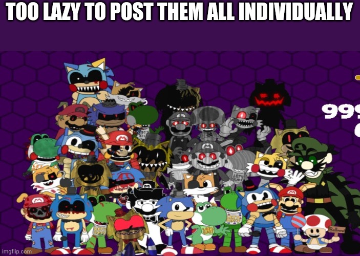 Hi soul_fire, mad yet? UwU | TOO LAZY TO POST THEM ALL INDIVIDUALLY | made w/ Imgflip meme maker