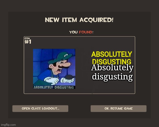 High Quality TF2 absolutely disgusting item Blank Meme Template