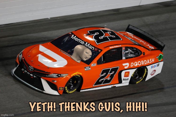 Meme Man wins in dramatic ending. Full Classification in the comments. | Meme Man; YETH! THENKS GUIS, HIHI! | image tagged in meme man,stonks,dover,nascar,nmcs,memes | made w/ Imgflip meme maker