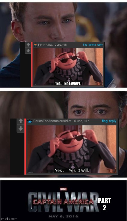 Marvel civil war 2 | PART 2 | image tagged in memes,marvel civil war 1 | made w/ Imgflip meme maker