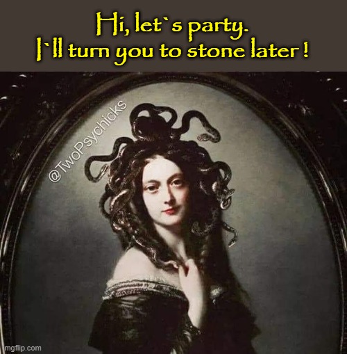 Hi, let`s Party ! | Hi, let`s party.
I`ll turn you to stone later ! | image tagged in snakes | made w/ Imgflip meme maker