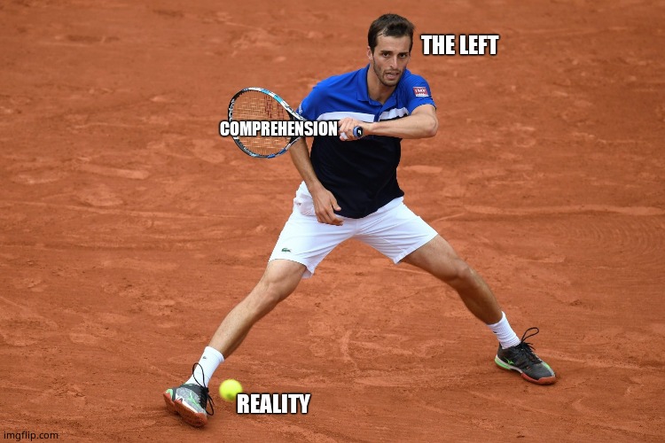 THE LEFT REALITY COMPREHENSION | made w/ Imgflip meme maker
