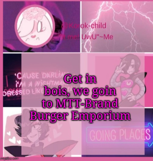 Ê | Get in bois, we goin to MTT-Brand Burger Emporium | image tagged in mettaton,oh wow are you actually reading these tags | made w/ Imgflip meme maker