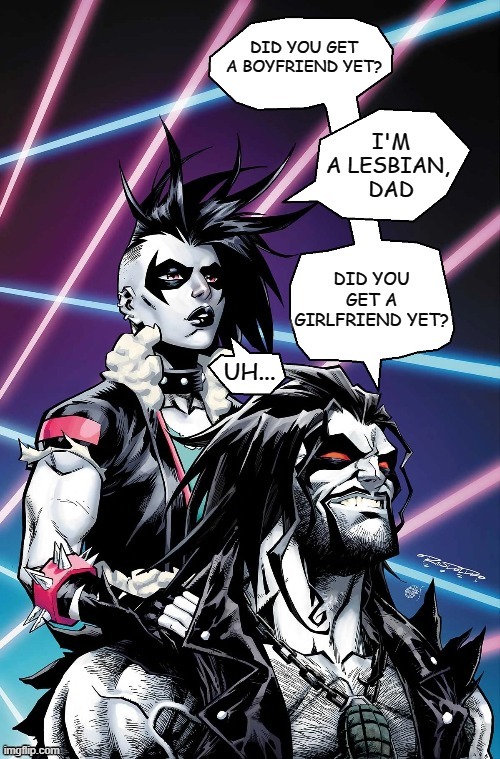 Raise your hand if you think Lobo is the best DC character | image tagged in dc comics,lobo,crush,lesbian,memes,lgbtq | made w/ Imgflip meme maker