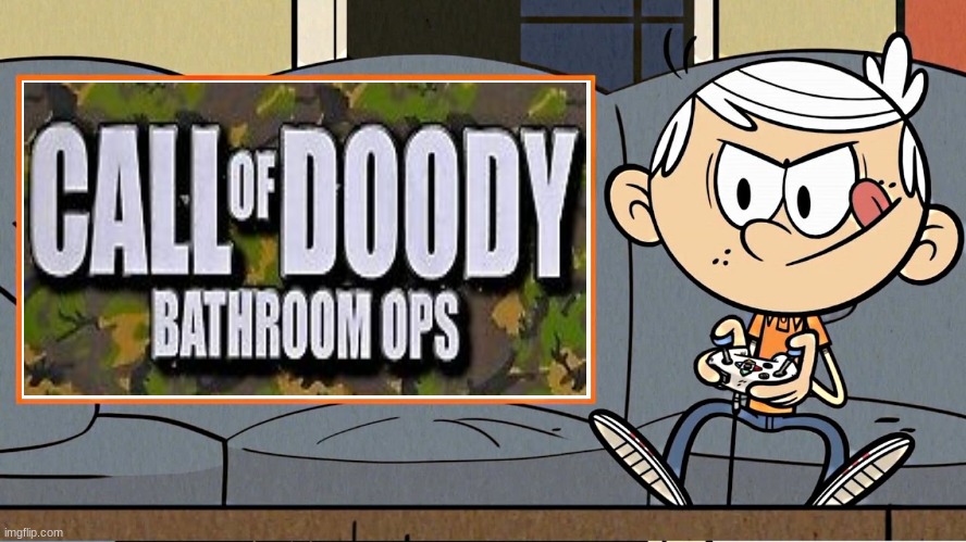 Lincoln plays Call of Doody: Bathroom Ops. | image tagged in wut | made w/ Imgflip meme maker