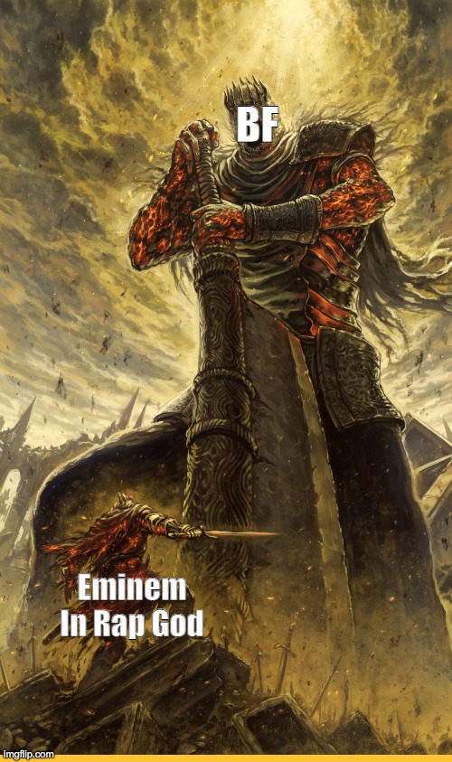 Fantasy Painting | BF; Eminem In Rap God | image tagged in fantasy painting | made w/ Imgflip meme maker