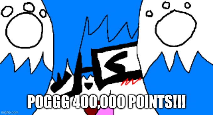 lesss gooo | POGGG 400,000 POINTS!!! | image tagged in clouddays very hap | made w/ Imgflip meme maker