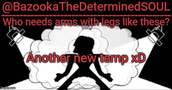 Bazooka's mettaton temp | Another new temp xD | image tagged in bazooka's mettaton temp | made w/ Imgflip meme maker