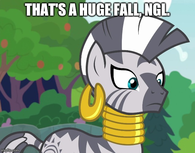 THAT'S A HUGE FALL, NGL. | made w/ Imgflip meme maker