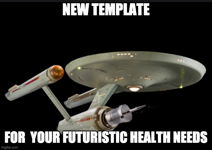 Let's get with the Fully Automated Luxury Space Health Care! | NEW TEMPLATE; FOR  YOUR FUTURISTIC HEALTH NEEDS | image tagged in star trek shot,star trek,vaccine | made w/ Imgflip meme maker